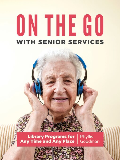 Title details for On the Go with Senior Services by Phyllis Goodman - Wait list